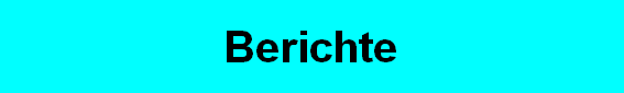 Berichte